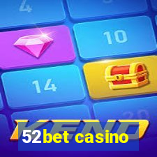 52bet casino